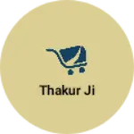 Business logo of Thakur ji