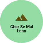 Business logo of Ghar Se Mal lena