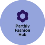 Business logo of Parthiv fashion hub