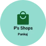 Business logo of P's shops