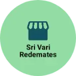 Business logo of Sri vari redemates