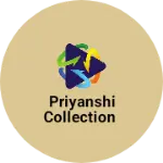 Business logo of Priyanshi collection