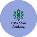Business logo of Lucknowi andaaz