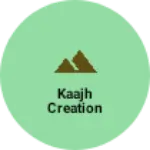 Business logo of Kaajh creation