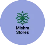 Business logo of Mishra stores