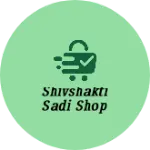 Business logo of Shivshakti Sadi shop