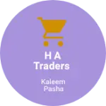 Business logo of H A TRADERS