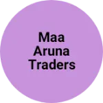 Business logo of Maa Aruna Traders