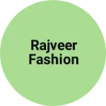 Business logo of Rajveer fashion