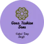 Business logo of Gora fashion sons