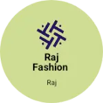 Business logo of RAJ FASHION