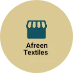 Business logo of Afreen textiles