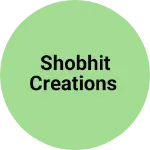 Business logo of Shobhit creations
