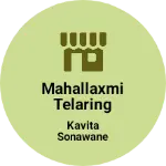Business logo of Mahallaxmi telaring