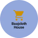 Business logo of Baajcloth house