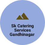 Business logo of Sk catering services Gandhinagar