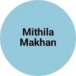 Business logo of Mithila Makhan