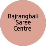 Business logo of Bajrangbali saree Centre