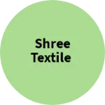 Business logo of Shree textile