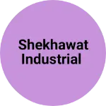 Business logo of Shekhawat industrial