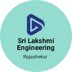 Business logo of Sri Lakshmi Engineering Works