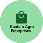 Business logo of Goutam Agro Enterprises