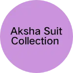 Business logo of Aksha suit collection