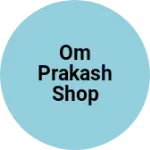 Business logo of Om prakash shop