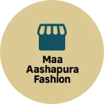 Business logo of Maa aashapura fashion