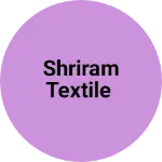 Business logo of Shriram textile