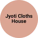 Business logo of Jyoti cloths house