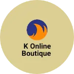 Business logo of K online boutique