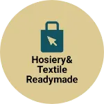 Business logo of Hosiery&Textile readymade
