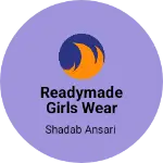 Business logo of Readymade girls wear shop