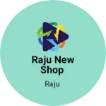Business logo of Raju new shop