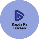 Business logo of Kapda ka Dukaan