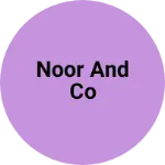 Business logo of Noor and co
