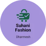 Business logo of Suhani fashion