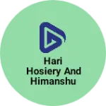 Business logo of Hari Hosiery And Himanshu Readymade Garments