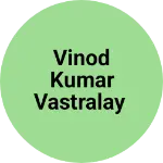 Business logo of Vinod kumar vastralay