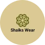 Business logo of Shaiks wear