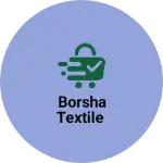 Business logo of Borsha Textile