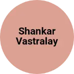 Business logo of Shankar vastralay