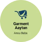 Business logo of Garment aaytan to sell lagaakar