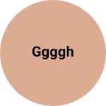 Business logo of Ggggh