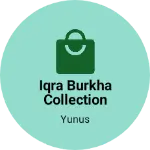 Business logo of IQRA BURKHA COLLECTION
