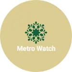 Business logo of Metro watch