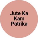 Business logo of Jute ka kam Patrika