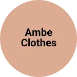 Business logo of Ambe clothes
