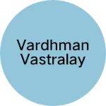 Business logo of Vardhman vastralay
